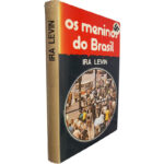Os meninos do Brasil - Ira Levin