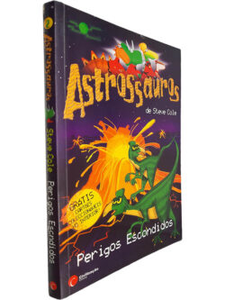 Perigos escondidos (Astrossauros) - Steve Cole