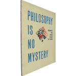 Philosophy is no mystery