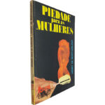Piedade para as mulheres - Henry de Montherlant