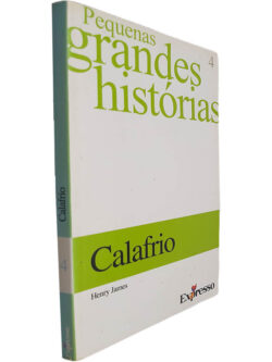 Calafrio (Pequenas grandes histórias - Volume 4) - Henry James