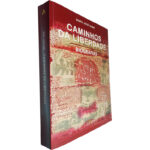 Caminhos da liberdade (Biografias) - Maria José Gama