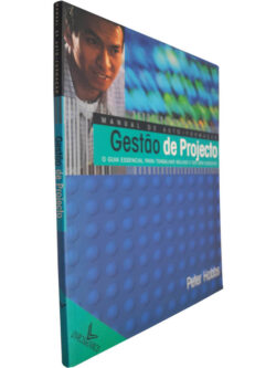 Gestão de projecto (O guia essencial para trabalhar melhor e ser bem sucedido) - Peter Hobbs
