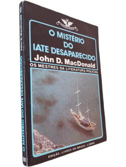 O mistério do iate desaparecido - John D. MacDonald