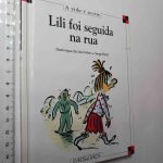 Lili foi seguida na rua - Dominique de Saint Mars / Serge Bloch