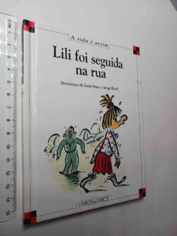 Lili foi seguida na rua - Dominique de Saint Mars / Serge Bloch