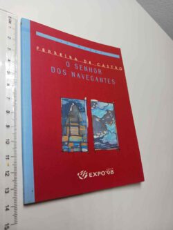 O senhor dos navegantes - Ferreira de Castro
