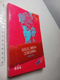 Adeus, minha concubina - Lilian Lee