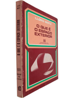 O que é o espaço exterior - Lloyd Motz