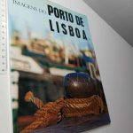 Imagens do Porto de Lisboa -