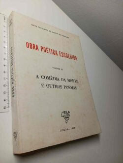 A comédia da morte e outros poemas (Obra poética escolhida - Volume III) - Amorim Carvalho