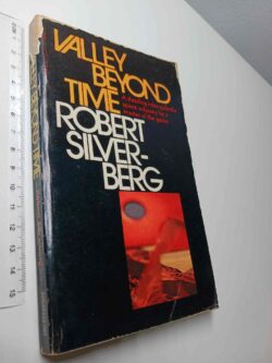 Valley beyond time - Robert Silverberg