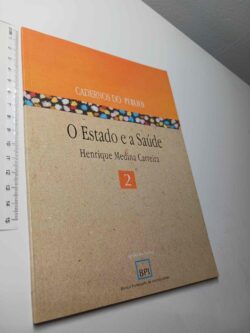 O Estado e a Saúde - Henrique Medina Carreira