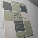 Fidelidade aos Princípios - J. M. da Silva Cunha