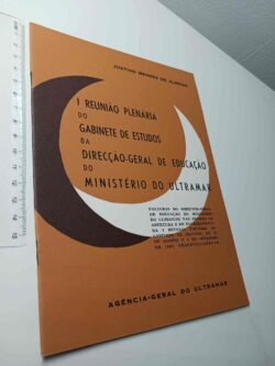 I Reunião Plenária do Gabinete de Estudos da Direcção-Geral de Educação do Ministério do Ultramar - Justino Mendes de Almeida