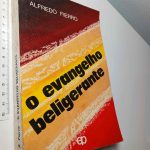 O evangelho beligerante - Alfredo Fierro