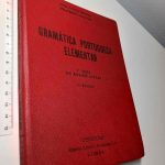 Gramática Portuguesa Elementar (1.º Ciclo do ensino liceal) - José Gomes Branco / Felisberto Martins