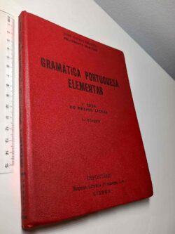 Gramática Portuguesa Elementar (1.º Ciclo do ensino liceal) - José Gomes Branco / Felisberto Martins