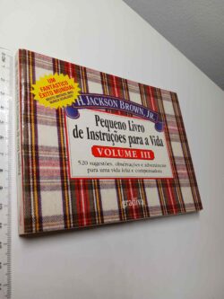 Pequeno Livro de Instruções para a Vida - H. Jackson Brown, Jr.