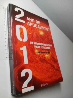2012 Ano do Apocalipse? - Lawrence E. Joseph