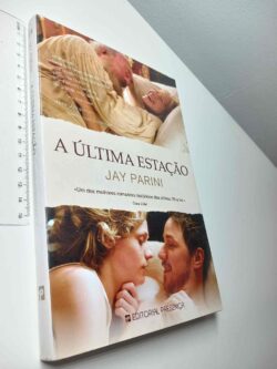 A última estação - Jay Parini