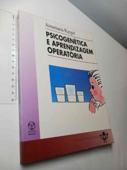 Psicogenética e aprendizagem operatória - Annamaria Rangel