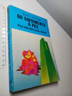Do Sofrimento à Paz - Ignacio Larrañaga