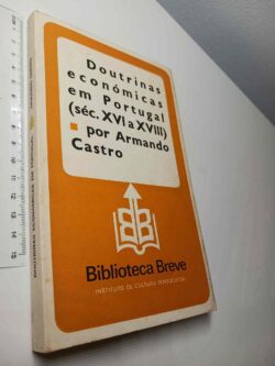 Doutrinas económicas em Portugal (Séculos XVI a XVIII) - Armando de Castro