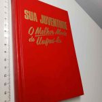 Sua juventude (O melhor modo de usufruí-los)