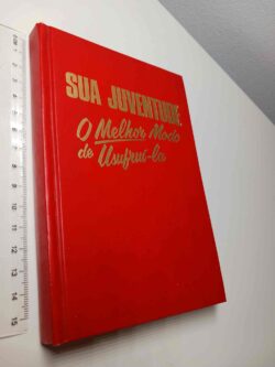 Sua juventude (O melhor modo de usufruí-los)