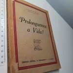 Prolonguemos a vida! - Jean Finot