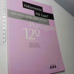 Felizmente há luar! (Um texto entre dois tempos - Português - 12.º ano) - António Vilas-Boas / Maria Luísa Meireles / Maria Odete Mendes