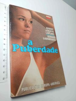 A Puberdade - Robert e Denise Laplane, Geraud Lasfargues