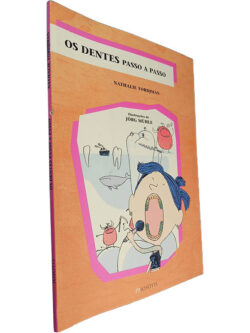Os dentes passo a passo - Nathalie Tordjman