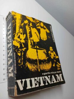 Vietnam (A guerrilha vista por dentro) - Wilfred G. Burchett