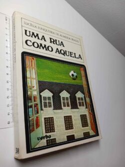 Uma rua como aquela - Lucília Junqueira de Almeida Prado