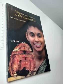 Tópicos para a leitura de Os Lusíadas - Maria Vitalina Leal de Matos