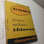 Como formar melhores líderes - Malcolm e Hulda Knowles