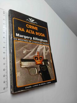 Crime na alta roda - Margery Allingham