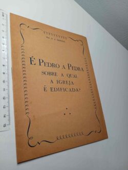 É Pedro a Pedra sobre a qual a Igreja é edificada? - Rev. H. A. Ironside
