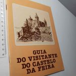 Guia do Visitante do Castelo da Feira -