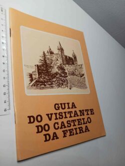 Guia do Visitante do Castelo da Feira -