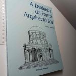 A dinâmica da forma arquitectónica - Rudolf Arnheim