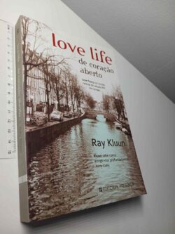 Love life (De coração aberto) - Ray Kluun