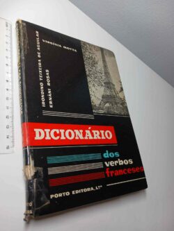 Dicionário dos verbos franceses - Virgínia Motta, Irondino Teixeira de Aguilar, Ernâni Rosas