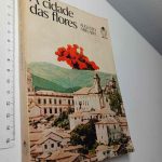 A cidade das flores - Augusto Abelaira