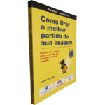 Como tirar o melhor partido da sua imagem (Numa semana) - Laurel Herman