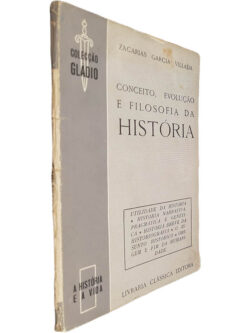 Conceito, evolução e filosofia da história - Zacarias Garcia Villada