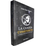 La cuarta dimensión (La ciencia del espacio y del tiempo) - Julián Sanz Pascual