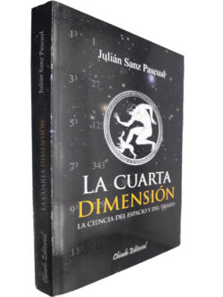 La cuarta dimensión (La ciencia del espacio y del tiempo) - Julián Sanz Pascual